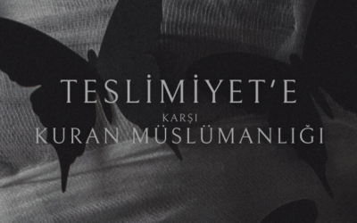 Teslimiyet’e karşı Kuran Müslümanlığı